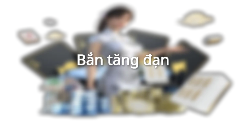 Mẹo chơi Bắn Cá đổi thưởng