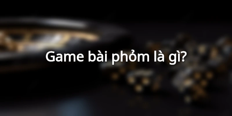 Cách đánh phỏm