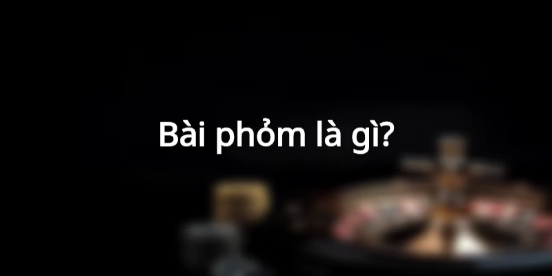 Đánh phỏm online