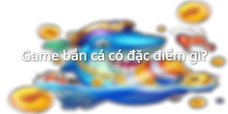 Game bắn cá