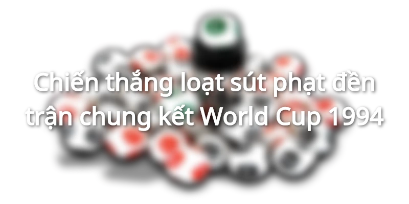 Chức vô địch World Cup năm 1994