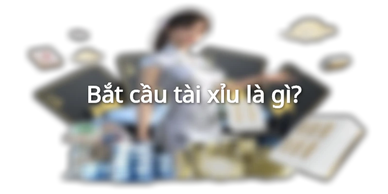Bắt cầu tài xỉu chính là thuật ngữ phân tích và dự đoán chính xác kết quả tài xỉu