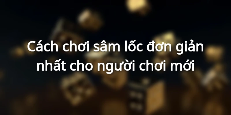 Người chơi có thể tham gia game sâm lốc cùng bạn bè